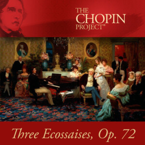 Spotify Single: Chopin Three Ecossaises, Op. 72